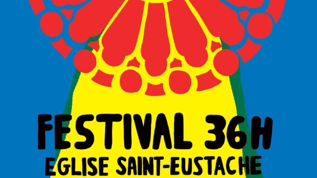 Festival 36 heures de Saint-Eustache