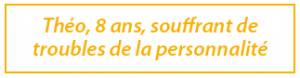 Theo, 8 ans, souffrant de troubles de la personnalité