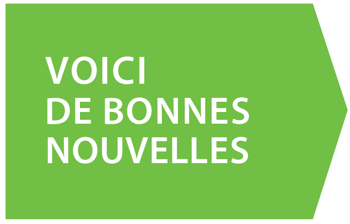 Voici de bonnes nouvelles